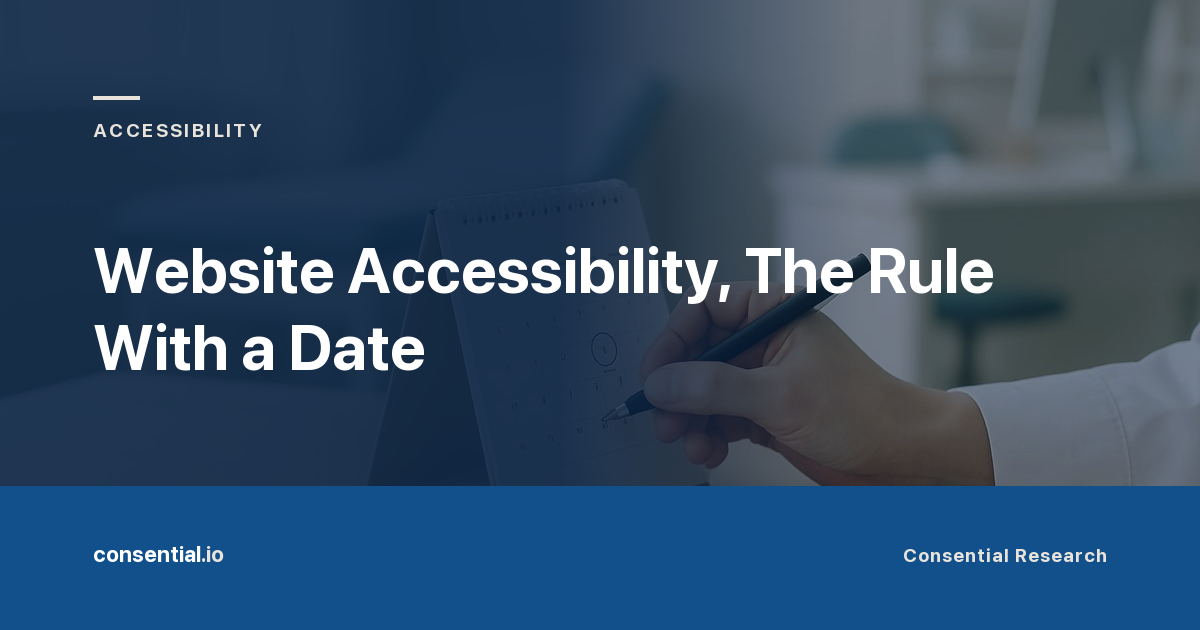 Article title card reading Website Accessibility, The Rule With a Date, from Consential Research