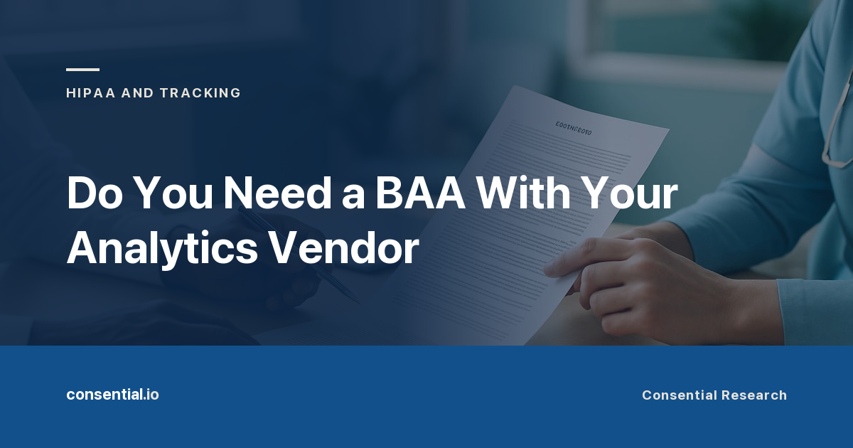 Article title card reading Do You Need a BAA With Your Analytics Vendor, from Consential Research