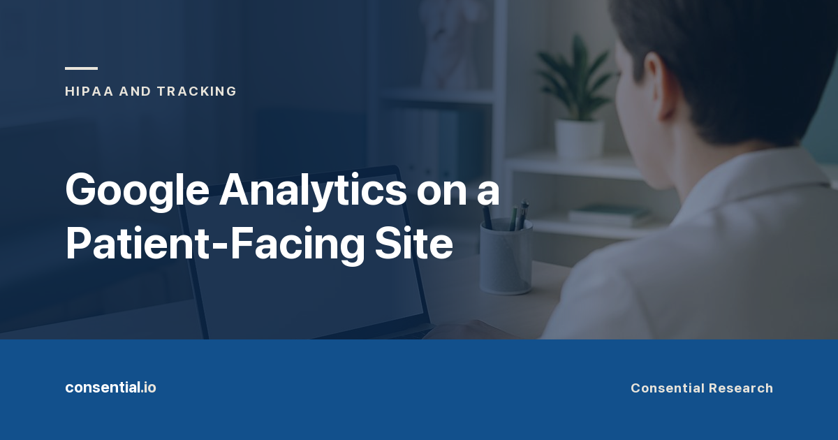Article title card reading Google Analytics on a Patient-Facing Site, from Consential Research