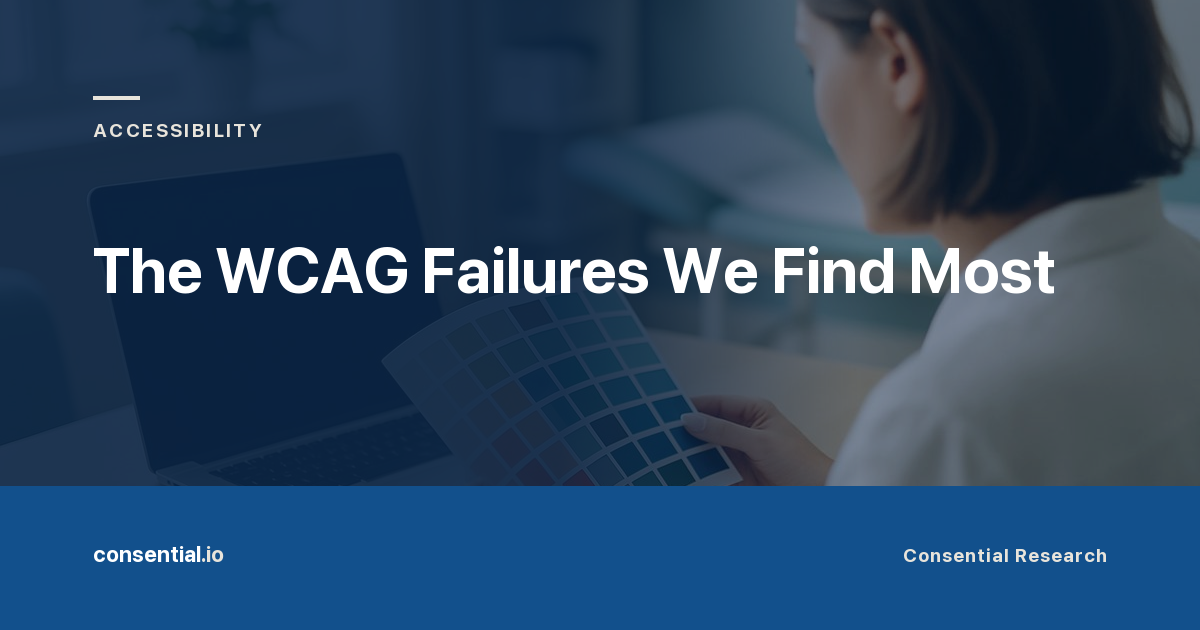 Article title card reading The WCAG Failures We Find Most, from Consential Research