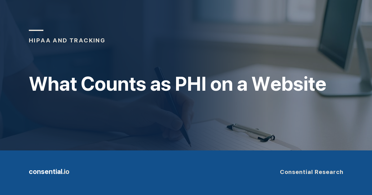Article title card reading What Counts as PHI on a Website, from Consential Research